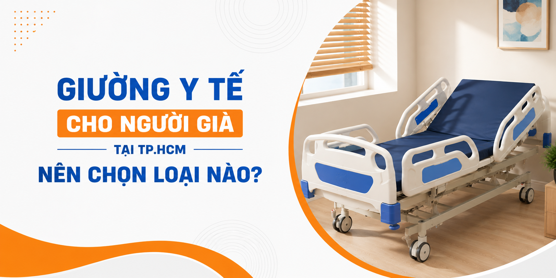 Giường y tế cho người già tại TP.HCM nên chọn loại nào?